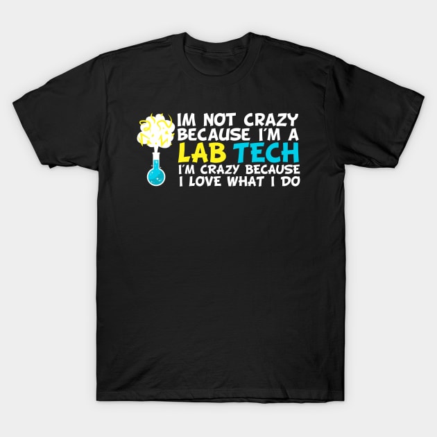 Crazy Lab Tech Laboratory Technician T-Shirt by TheBestHumorApparel